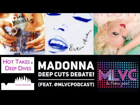 Madonna Deep Cuts Debate! (feat. @mlvcpodcast)