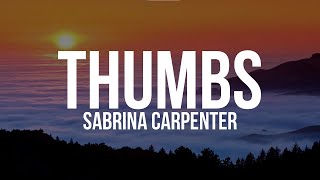 Sabrina Carpenter - Thumbs (Lyrics Video)