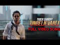 Tiger Shroff Unbelievable Official Music Video Bollywood Affiliated Latest Song Tiger Shroff