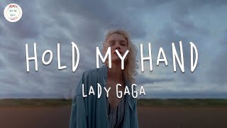 Lady Gaga Hold My Hand...
