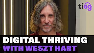 The Fast Path to Prosocial | Digital Thriving with Weszt Hart Premiere