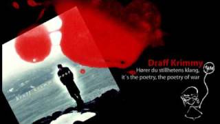 Draff Krimmy -  Hører du stillhetens klang, it`s the poetry, the poetry of war