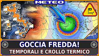 GOCCIA FREDDA in Azione con Maltempo – METEO Fino 24 Ottobre
