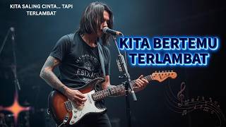 Download lagu Kita Bertemu Terlambat – Lagu Sedih Tentang Cinta yang Datang di Waktu Salah mp3 Download lagu Kita Bertemu Terlambat – Lagu Sedih Tentang Cinta yang Datang di Waktu Salah mp3