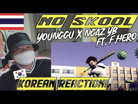 Korean Hiphop Junkie react to YOUNGGU X NGAZ YB - NO SKOOL FT. F.HERO (THAI/ENG SUB)