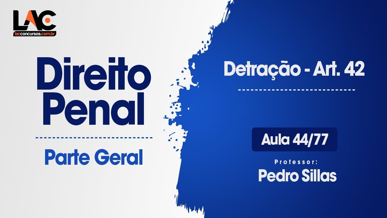 Detração - Art. 42 - Direito Penal - 44/77