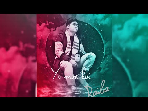 Yo mon lai by Raiba (Official audio)