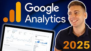 Ultimate Google Analytics Tutorial 2025 (Small Business Essentials)