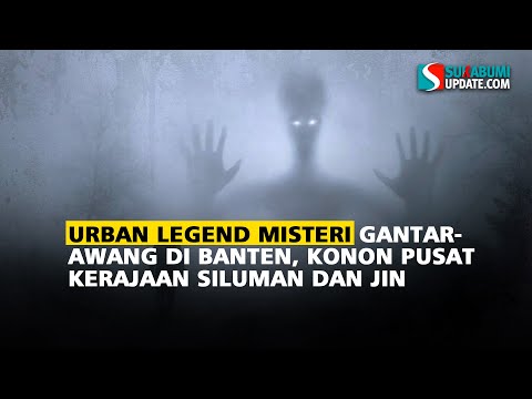 Urban Legend Misteri Gantarawang di Banten, Konon Pusat Kerajaan Siluman dan Jin