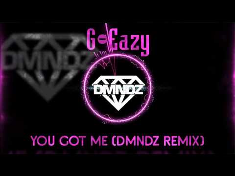 G Eazy - You Got Me (DMNDZ Remix)