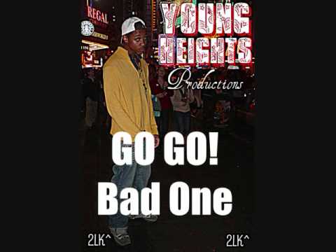 A YOUNG HEIGHTS TRACK: GO GO Bad One!!