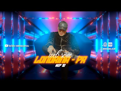 MC BRISOLA - WEB SÉRIE  - LONDRINA PR (EXCLUSIVO)  #EP10