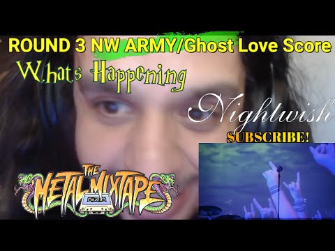 ROUND 3 NW ARMY - GHOST LOVE SCORE - NIGHTWISH REACTION!