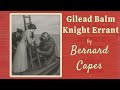 Gilead Balm, Knight Errant 🎧 Adventure & Fortune by Bernard Capes