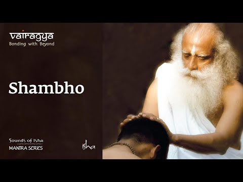 Sounds Of Isha - Shambho | Chant | Vairagya