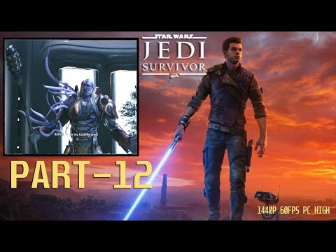 STAR WARS JEDI SURVIVOR Gameplay Walkthrough Part 12 [1440p 60FPS PC HIGH] - No Commentary