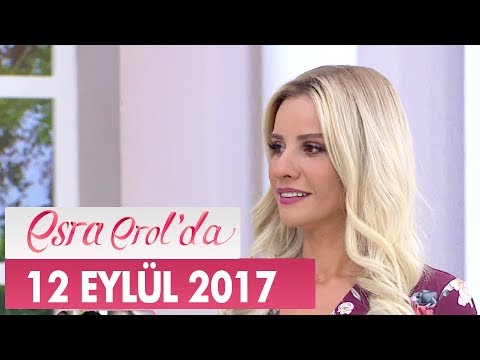Esra Erol'da 12 Eylül 2017 Salı - Tek Parça