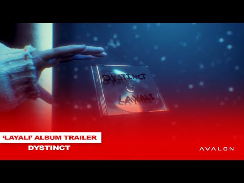 DYSTINCT - LAYALI (Official Album Trailer)