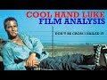 Cool Hand Luke - Don't be cross that I nailed this hidden meaning.