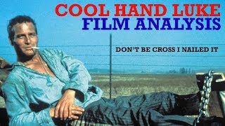Cool Hand Luke - Don&#39;t be cross that I nailed this hidden meaning.