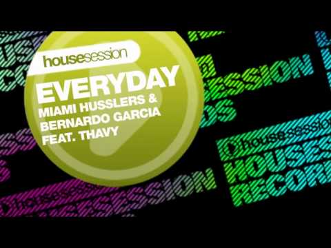 Miami Husslers & Bernardo Garcia feat. Thavy - Everyday (L.O.N.D.O.N. Remix)