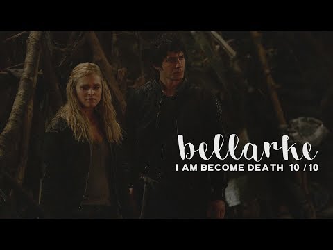 Bellamy & Clarke | 10 • 10 [The 100 1x10] I Am Become Death