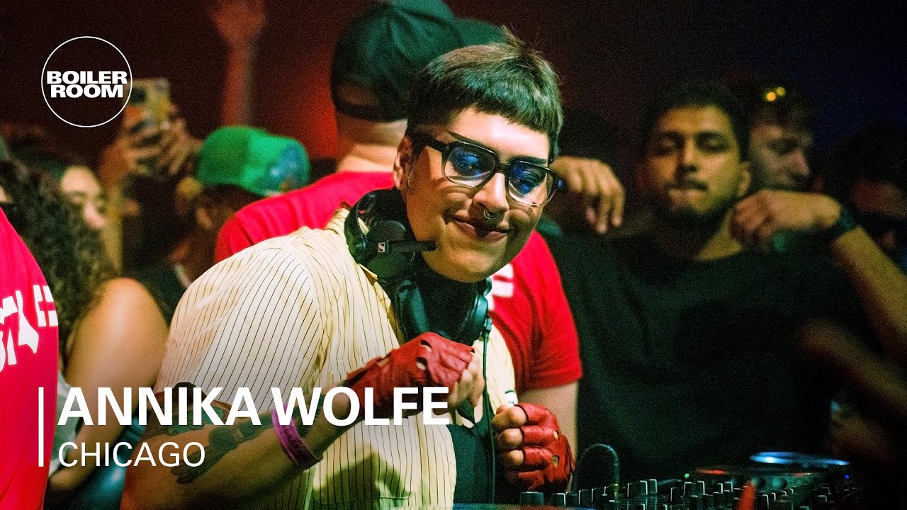 Annika Wolfe - Boiler Room: Chicago