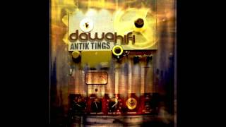 Dawa Hifi - Antik Tings [Full EP]