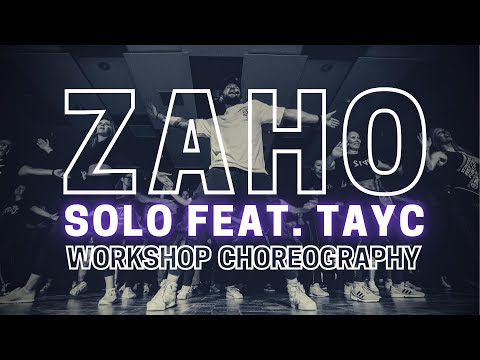 ZAHO - SOLO ft. TAYC - WORKSHOP CHOREOGRAPHY