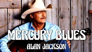 Alan Jackson - Mercury Blues (Song)