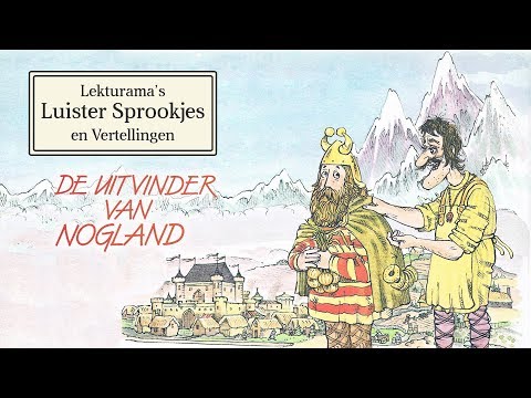 De uitvinder van Nogland - Lekturama Luister Sprookjes