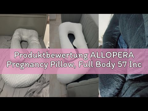 Produktbewertung ALLOPERA Pregnancy Pillow, Full Body 57 Inch Maternity Pillow with Removable Washab