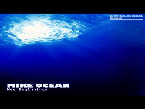 Mike Ocean - New Beginnings EP [Swelabia Records]