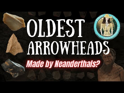 World's Oldest Arrowheads Made by NEANDERTHALS?