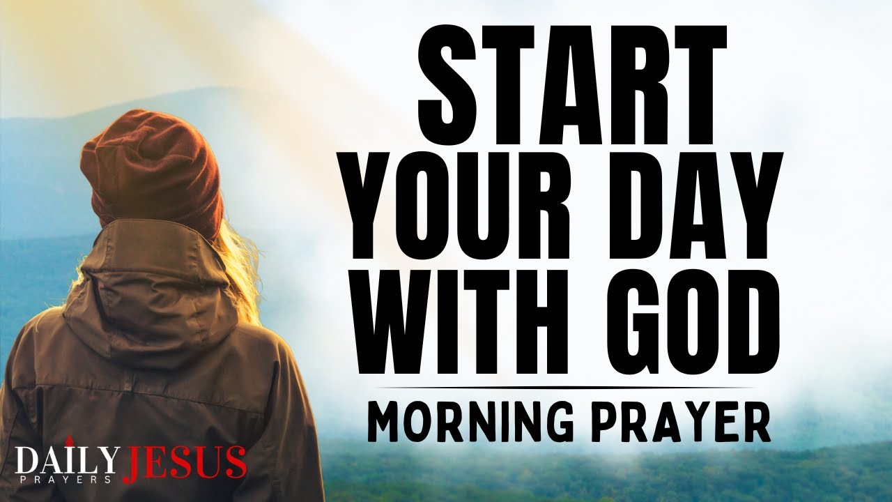 SEE BETTER DAYS WITH GOD (Start With God) - A Blessed Morning Prayer To Begin Your Day With The LORD