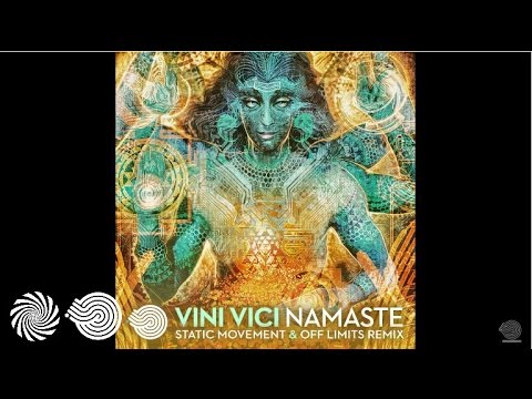 Vini Vici - Namaste (Static Movement & Off Limits Remix)