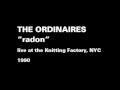 "Radon" The Ordinaires