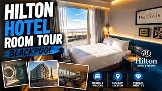 Hilton Hotel Full Room Tour In Blackpool  |  The Best Hotel In Blackpool!