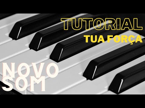 Tua Força - Novo Som
