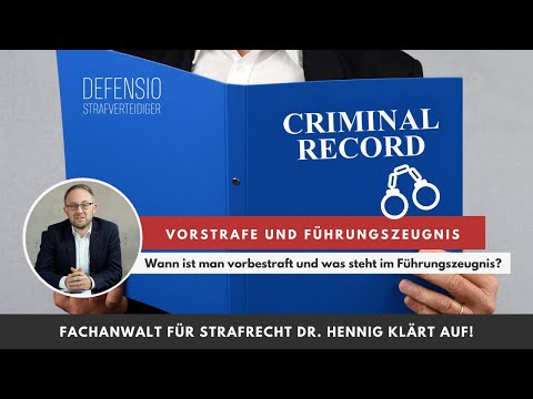 Was steht im Führungszeugnis? Vorstrafen vom Anwalt erklärt | Defensio