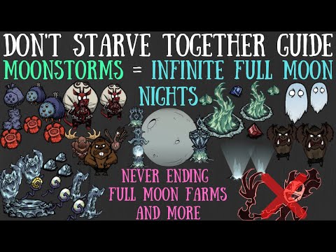 Moonstorms & INFINITE FULL MOONS - Don't Starve Together Guide - Eye Of The Storm Update [BETA]