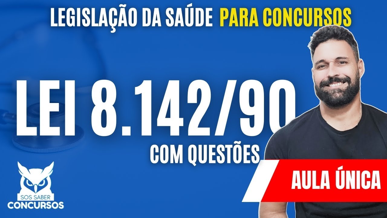 Health Legislation | Law 8.142/90 | Single Class - Complete class with questions