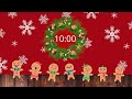 GINGERBREAD CHRISTMAS 10 MINUTE TIMER