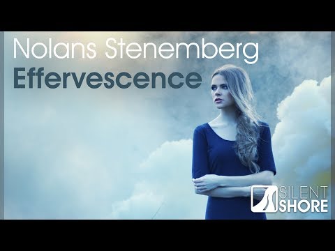 Nolans Stenemberg - Effervescence (Original Mix) [OUT NOW]