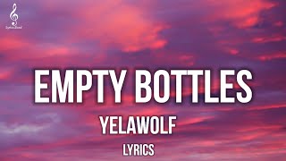 Yelawolf - &#39;&#39;empty bottles&#39;&#39; (Lyrics) #yelawolf#emptybottlessong#lyrics#