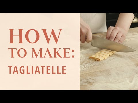 How to make handcut tagliatelle pasta