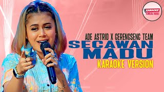 Download lagu SECAWAN MADU - ADE ASTRID X GERENGSENG TEAM [KARAOKE VERSION - NO VOCAL] mp3