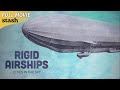 The Giant Airships That Ruled The Skies Rigid Airships Cities In The Sky