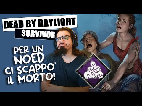 PER UN NOED CI SCAPPA IL MORTO! - DBD ITA Gameplay SURVIVOR