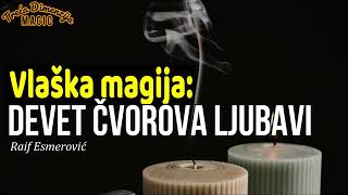 Vlaška magija: DEVET ČVOROVA LJUBAVI